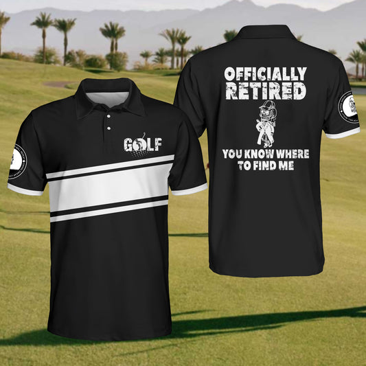 Men's You Know Where To Find Me Golf Polo Shirt