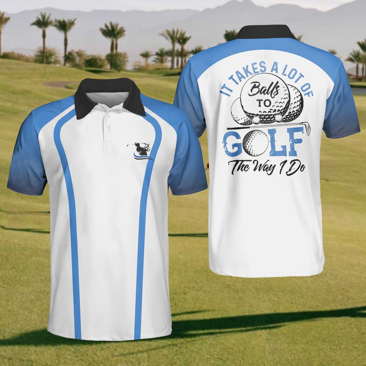 Men's It Take A Lot Of Golf Balls Polo Shirt