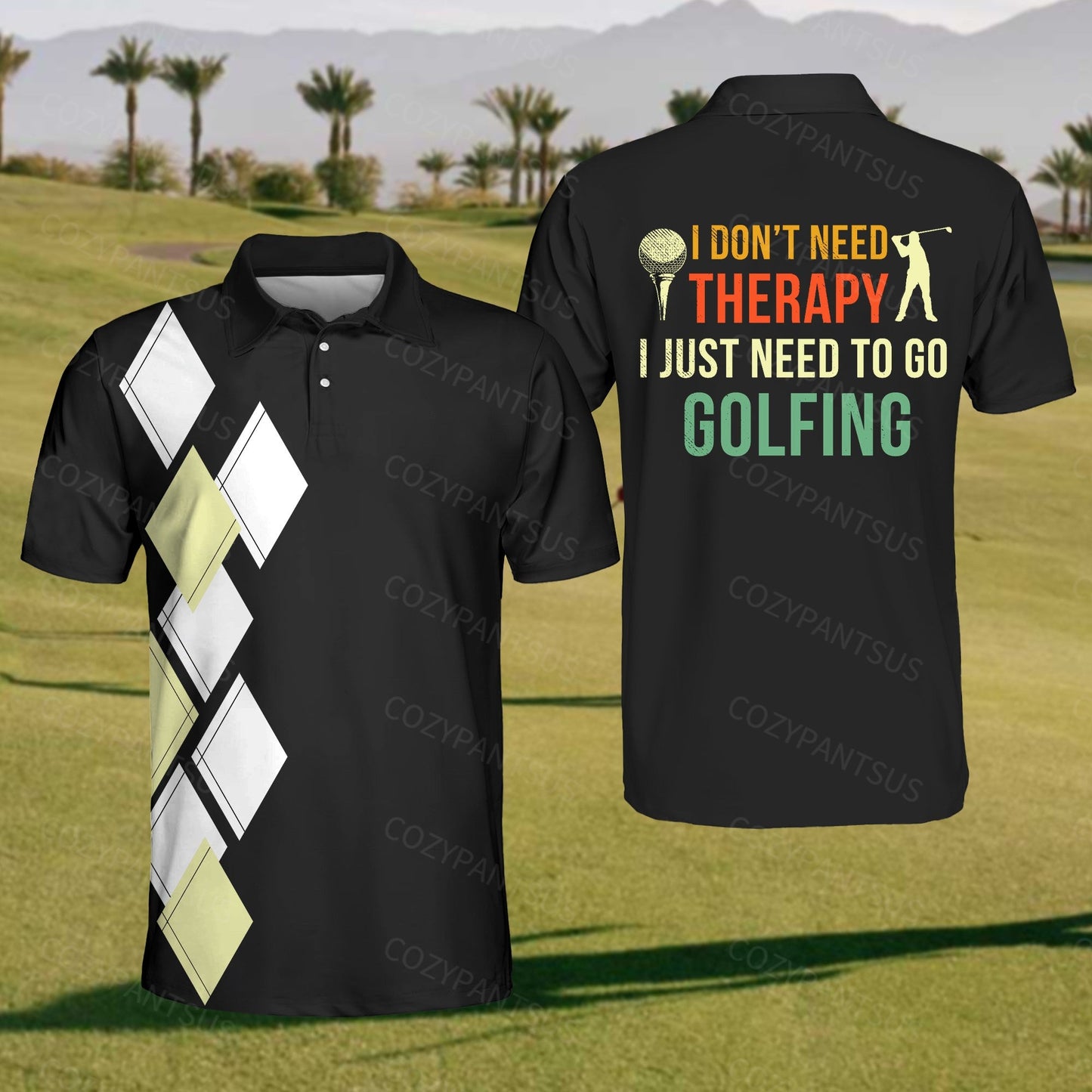 Men's I Don't Need Therapy I Just Need To Go Golfing Polo Shirt