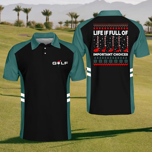 Men's LIFE IF FULL OF IMPORTANT CHOICES Polo Shirt