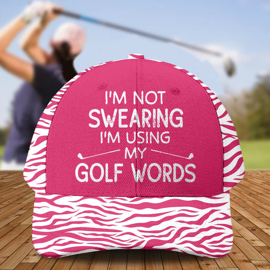 I'm Not Swearing Im Using My Golf Words Color Gift Golfers Caps