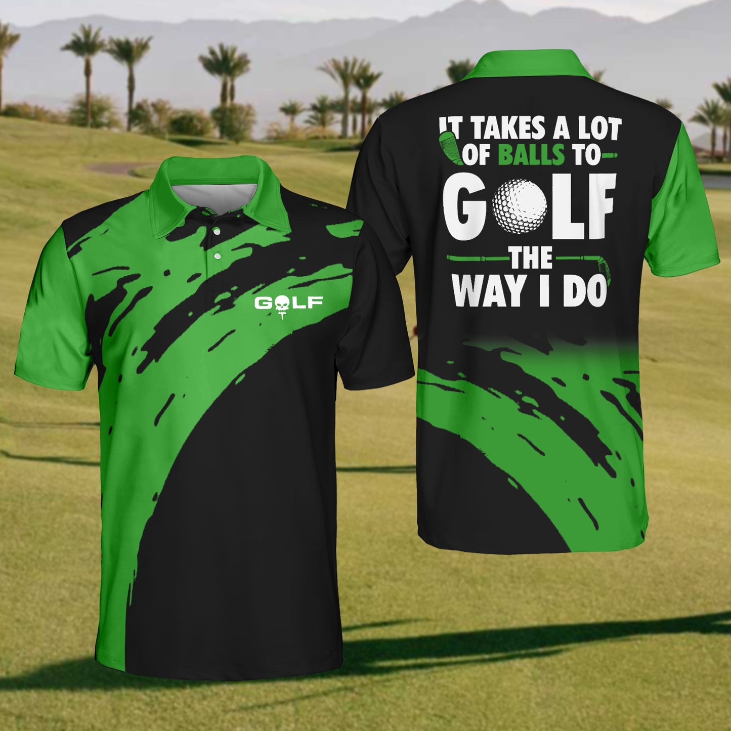 Men's It Takes A Lot Of Balls To Golf Polo Shirt