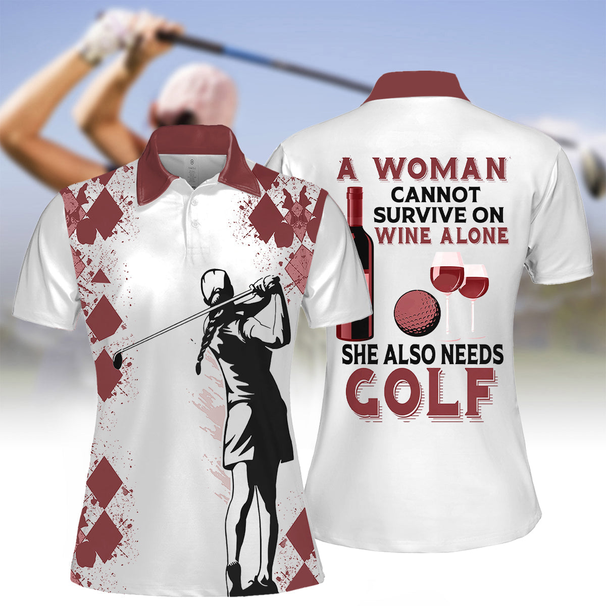 GOLF WOMEN A WOMAN SURVIVE ON GOLF AND WINE WOMEN SHORT SLEEVE POLO SHIRT