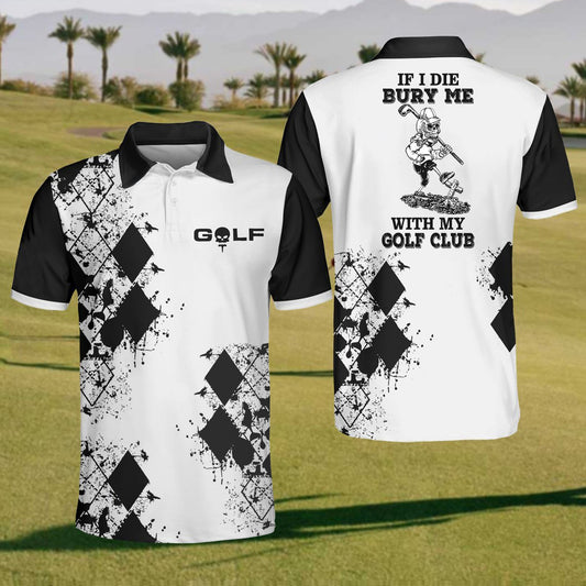 Men'S If I Die Bury Me With Golf Club Polo Shirt