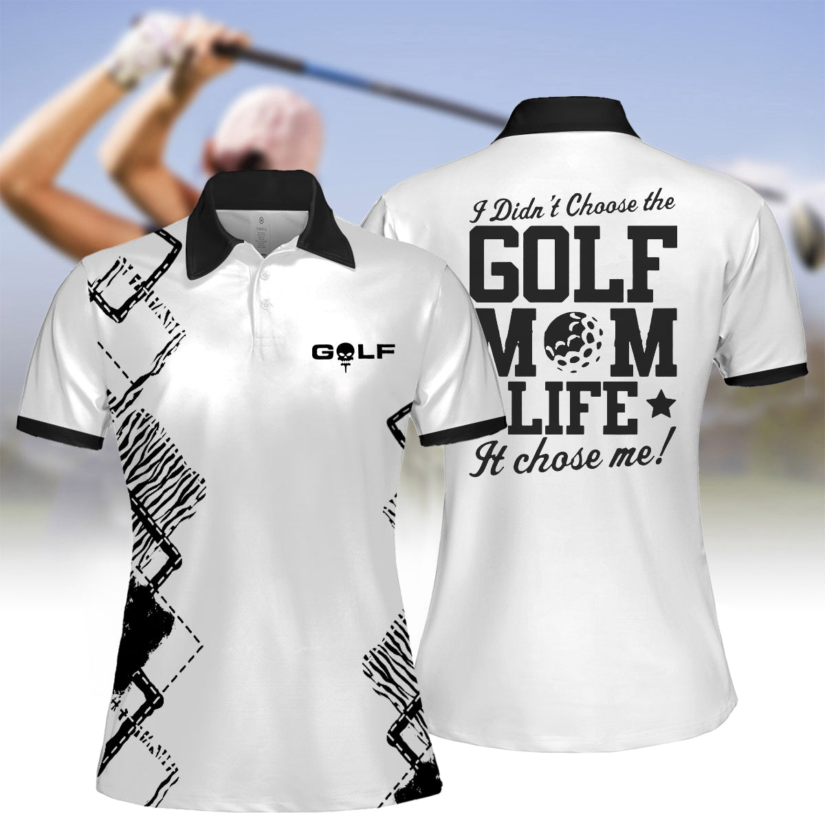 I Didn'T Choose The Golf Mom Life It Chose Me Golf Short Sleeve Women Polo Shirt