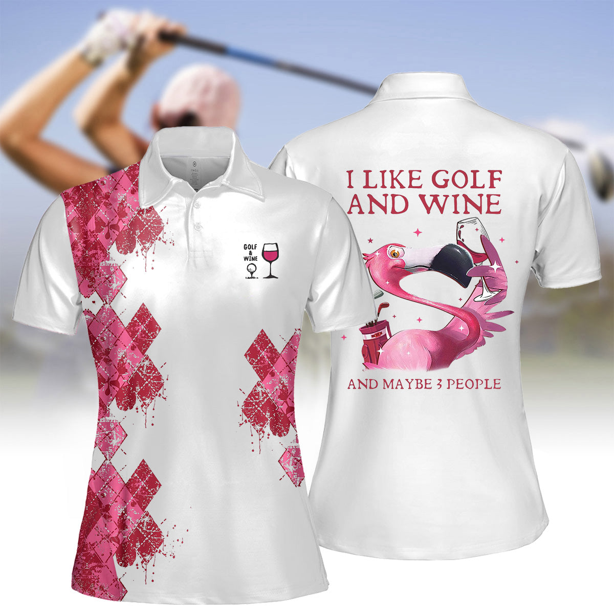 Argyle I Like Golf And Wine And Maybe 3 People Women Polo Shirt