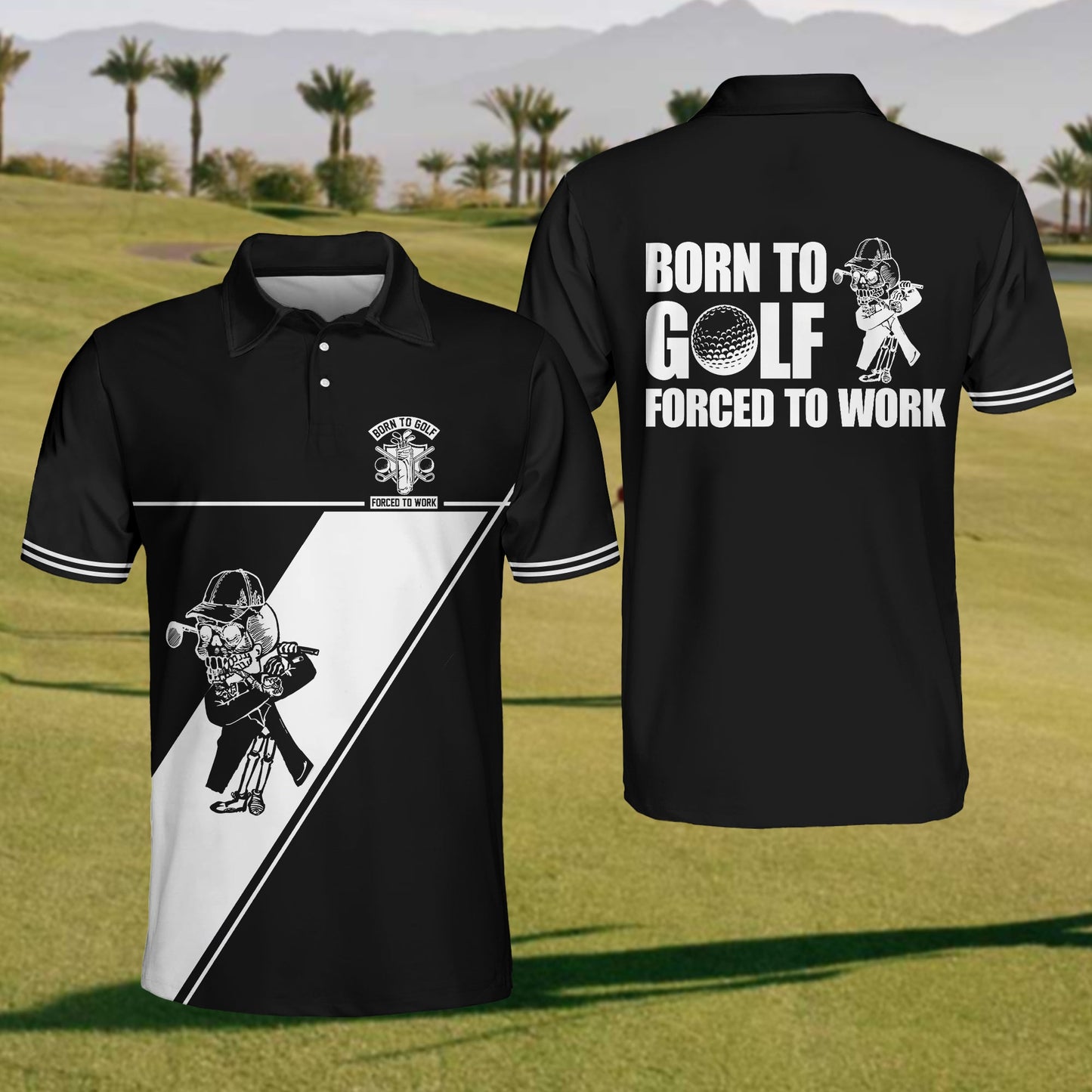 Men'S Born To Golf Forced To Work Golf Skeletonl  Polo Shirt