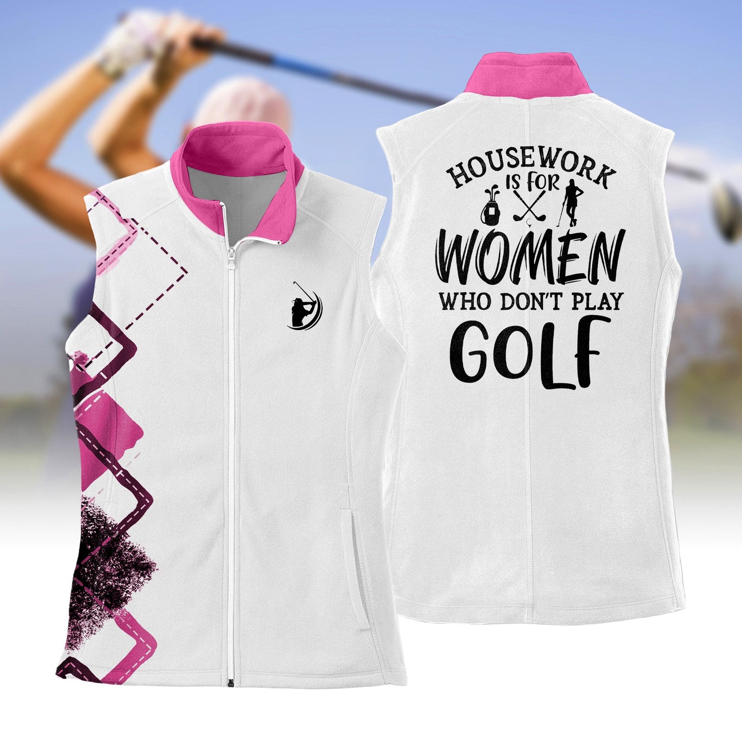 Women's Housework is for Women Who Don't Play Golf Sleeveless Jacket