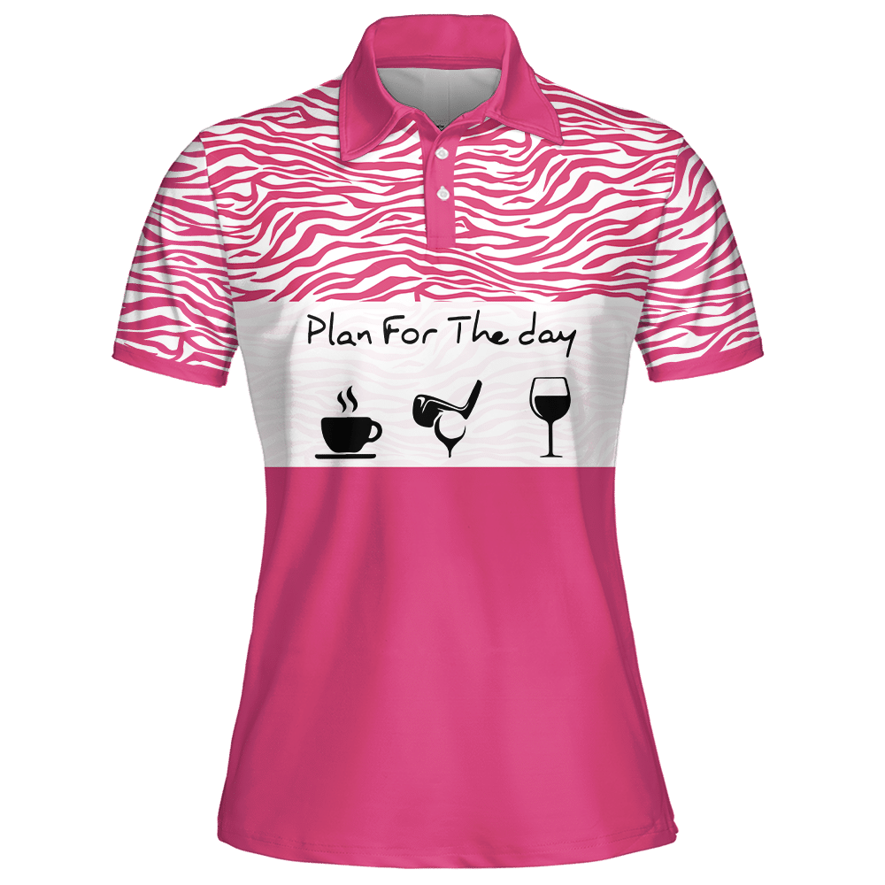 Sleeve Women Polo Shirt For Ladies Plan For The Day Coffee Golf And Wine Shirt